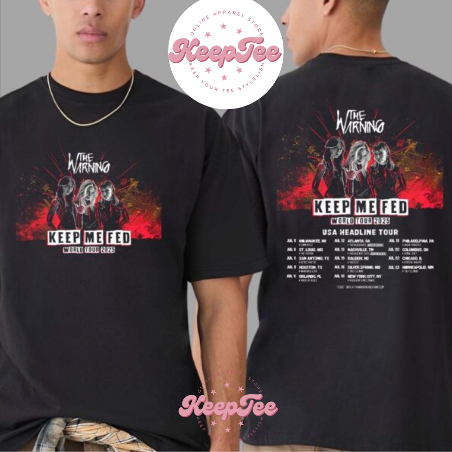 The Warning Band Concert 2025 Shirt, The Warning Band Keep Me Fed World Tour 2025 Usa Headline Tour Dates List Two Sides Print Unisex Shirt