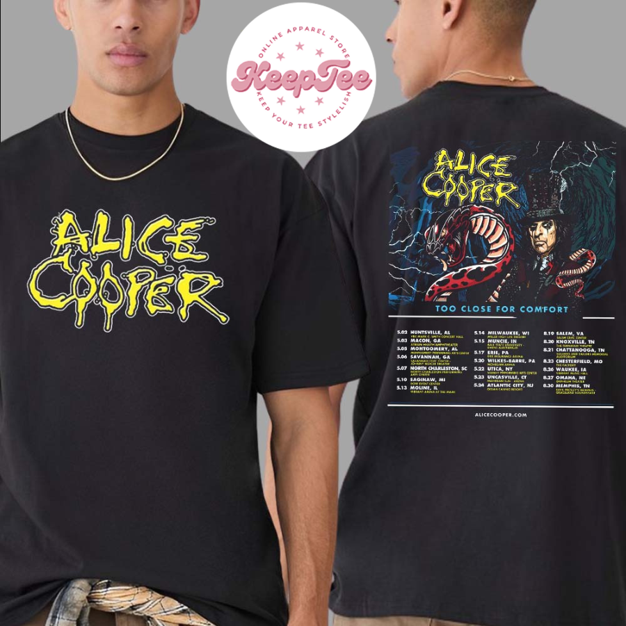 Alice Cooper Too Close For Comfort Tour 2025 For Spring And Summer List Dates Two Sides Print Classic T-Shirt