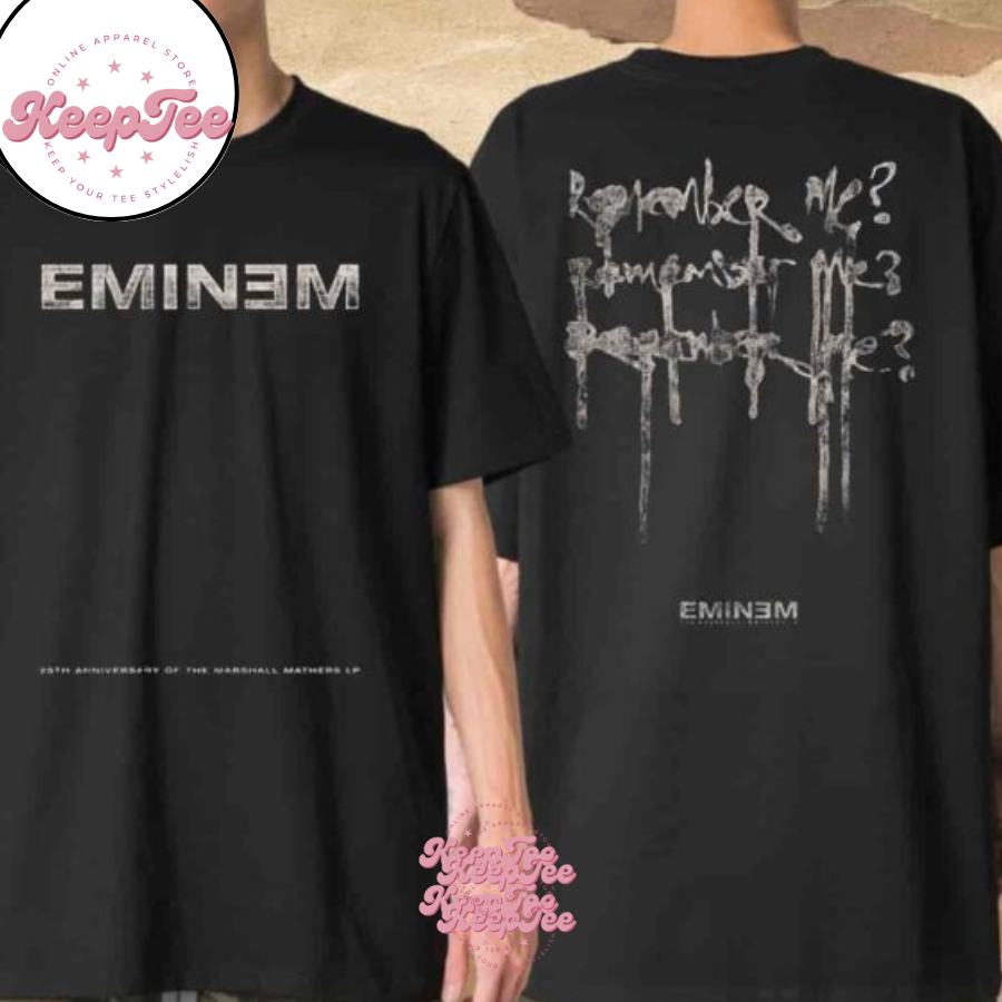 Eminem The Way I Am The Marshall Mathers Lp 25Th Anniversary Remember Me Unisex Shirt