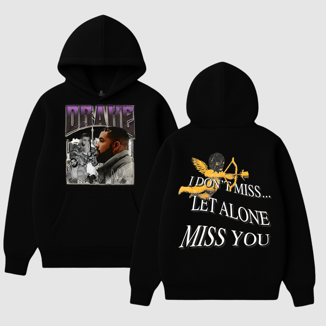 DRAKE I DON'T MISS LET ALONE MISS YOU HOODIE