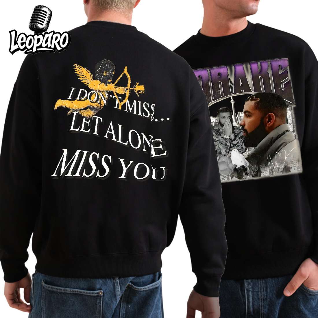 DRAKE I DON'T MISS LET ALONE MISS YOU SWEATSHIRT