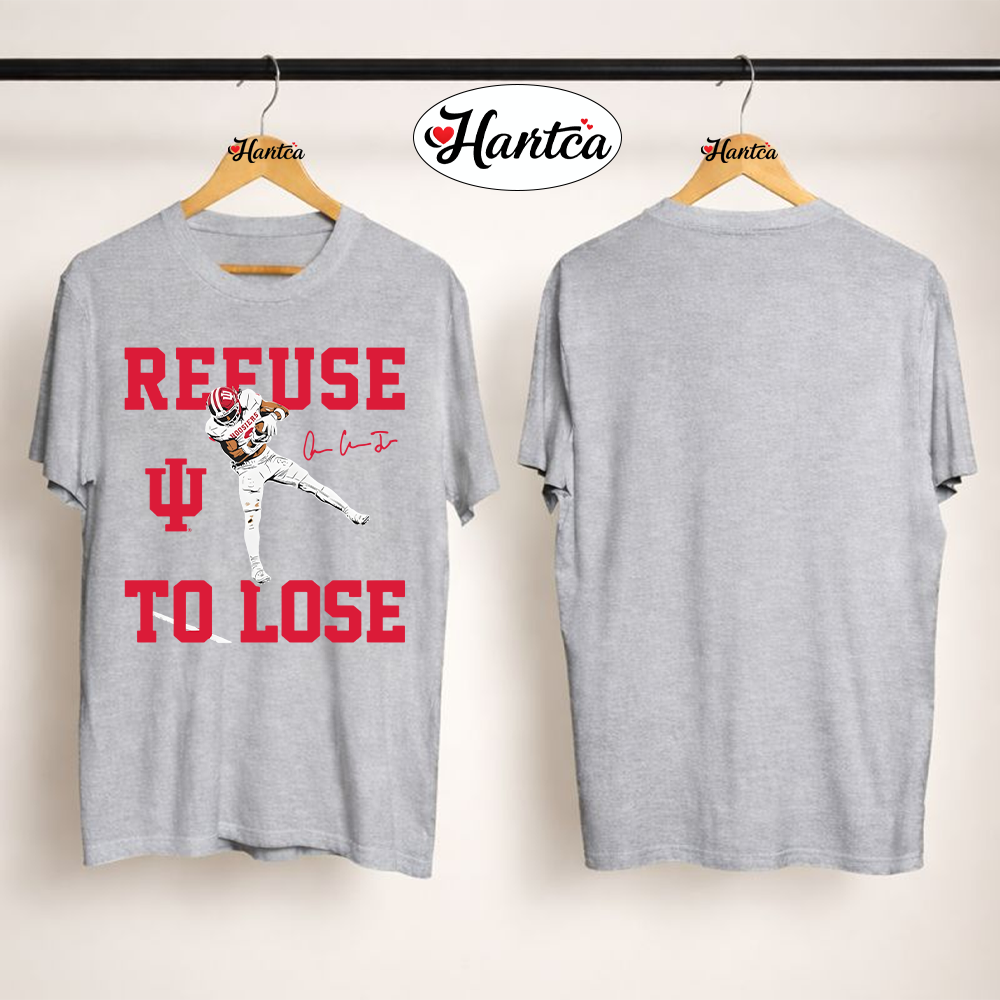 Refuse To Lose Indiana Hoosiers Football Omar Cooper Jr Signature T Shirt