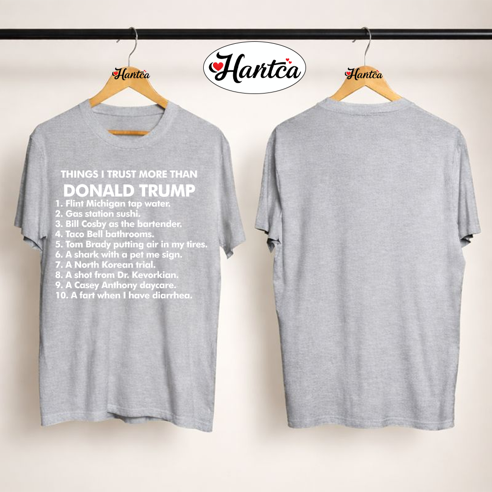 Thing I Trust More Than Donald Trump Shirt bLACK - Image 4