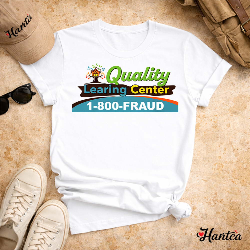quality learning center 1 800 Fraud Hoodie shirt 