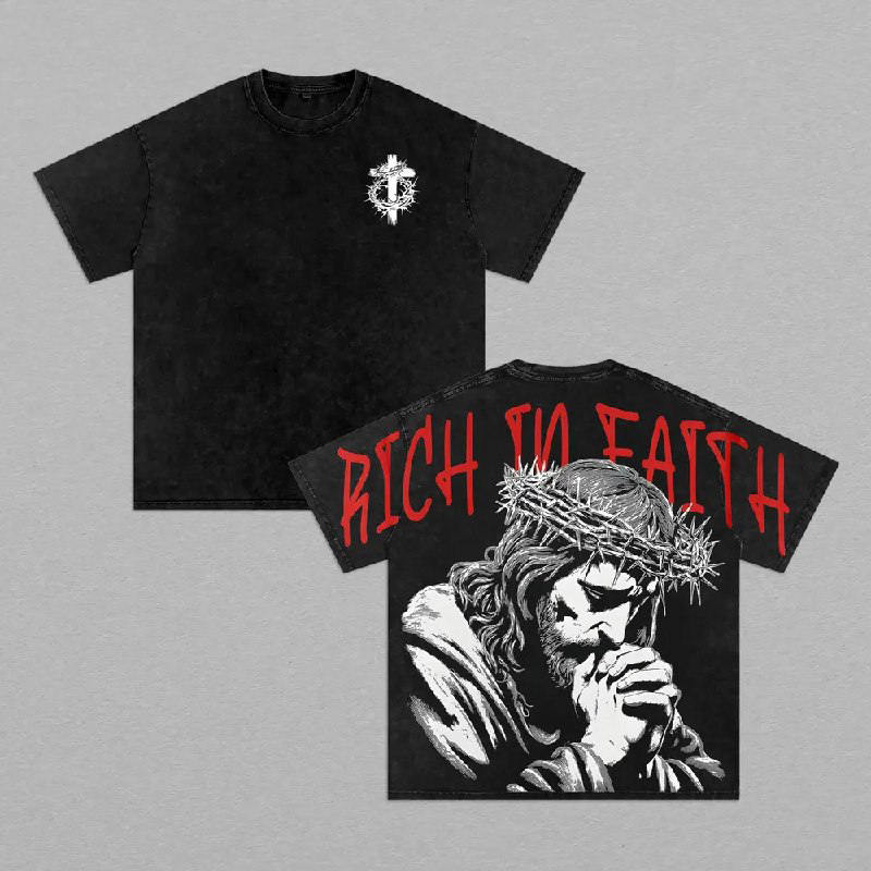 Rich In Faith - Jesus Pray T-Shirt Washed T-shirt Washed, Bible Verse Hoodie, Sweatshirts, Jesus Hoodie, Church Outfit Unisex Oversized Graphic Tee For Men and Women Aesthetic Clothes